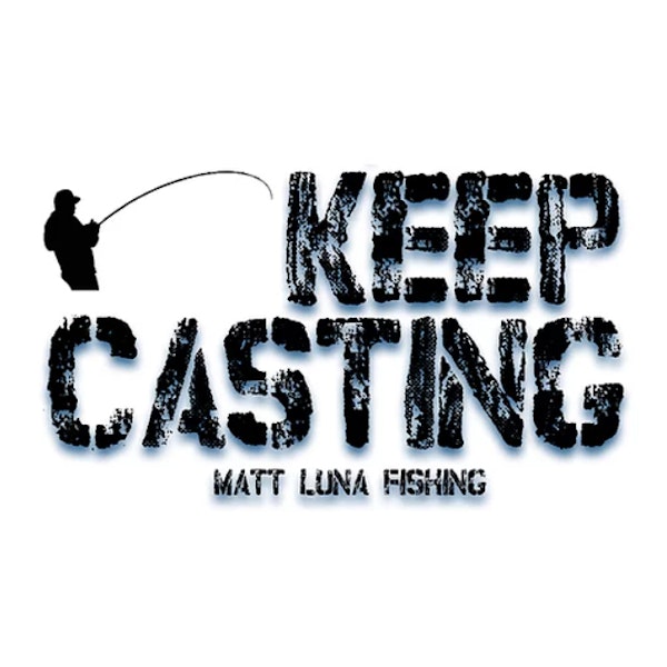 Matt Luna Fishing