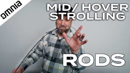 Hover/ Mid Strolling 101: Rods