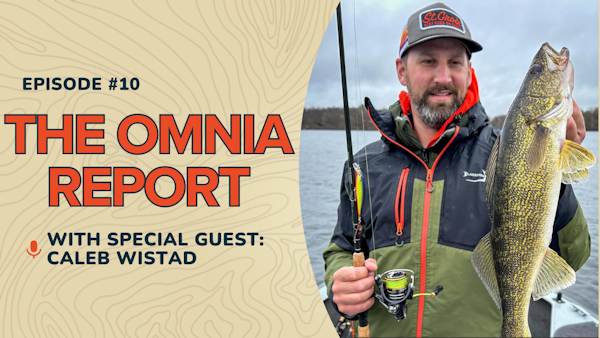 Unlocking Multi-Species Fishing in Wisconsin’s Lakes with Caleb Wistad | The Omnia Report