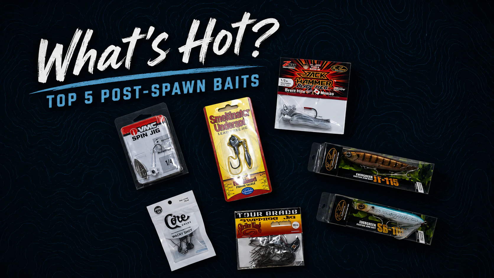 Whats Hot? | Top 5 Post-Spawn Lures & Techniques